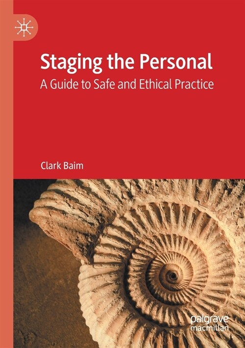 Staging the Personal: A Guide to Safe and Ethical Practice (Paperback)