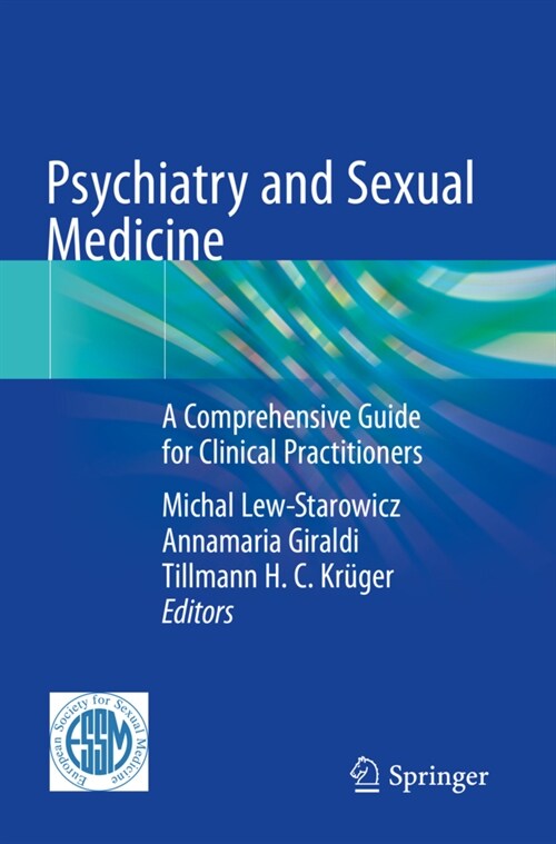 Psychiatry and Sexual Medicine: A Comprehensive Guide for Clinical Practitioners (Paperback, 2021)
