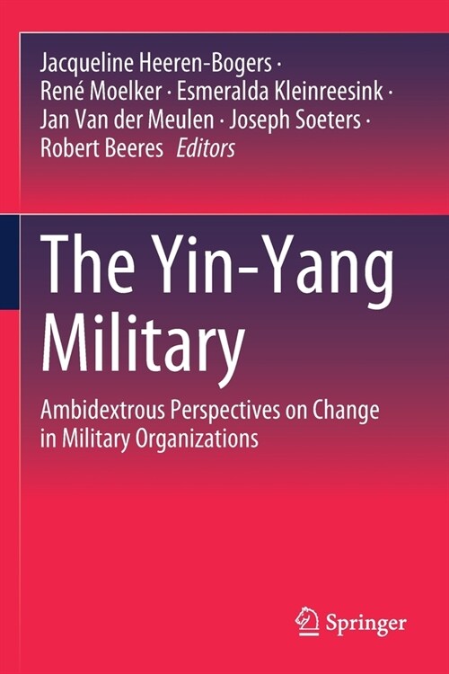 The Yin-Yang Military: Ambidextrous Perspectives on Change in Military Organizations (Paperback)