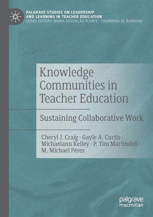 Knowledge Communities in Teacher Education: Sustaining Collaborative Work (Paperback)