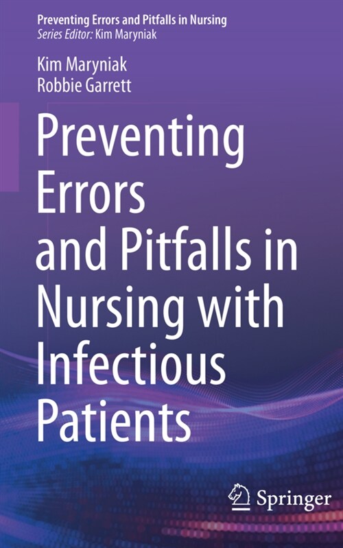 Preventing Errors and Pitfalls in Nursing with Infectious Patients (Paperback)