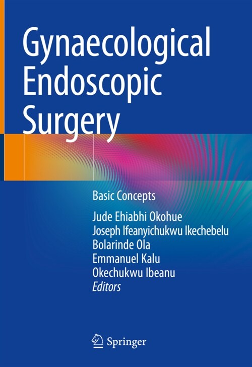 Gynaecological Endoscopic Surgery: Basic Concepts (Hardcover, 2022)