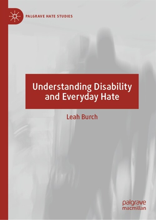 Understanding Disability and Everyday Hate (Hardcover)