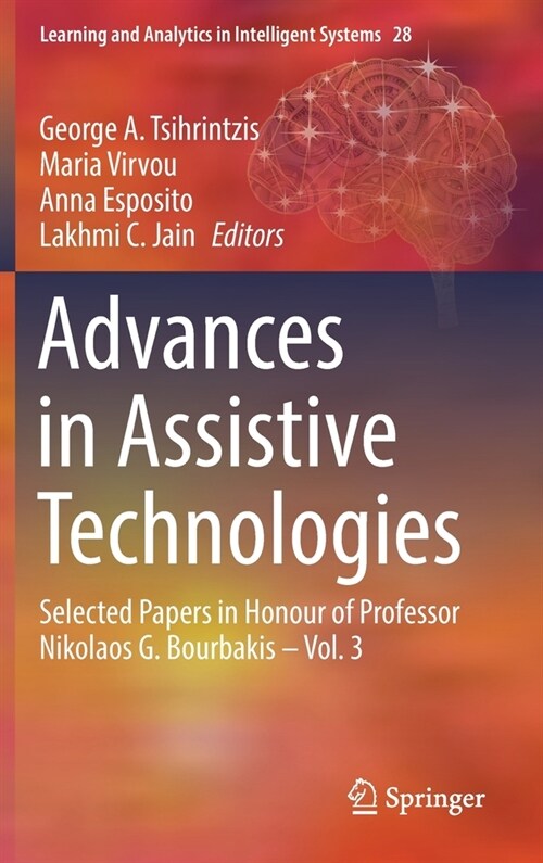Advances in Assistive Technologies: Selected Papers in Honour of Professor Nikolaos G. Bourbakis - Vol. 3 (Hardcover, 2022)
