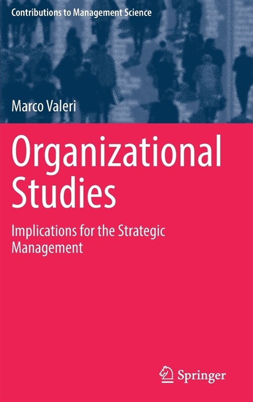 Organizational Studies: Implications for the Strategic Management (Hardcover)