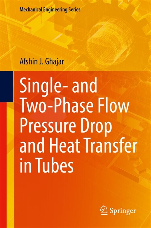 Single- and Two-Phase Flow Pressure Drop and Heat Transfer in Tubes (Hardcover)