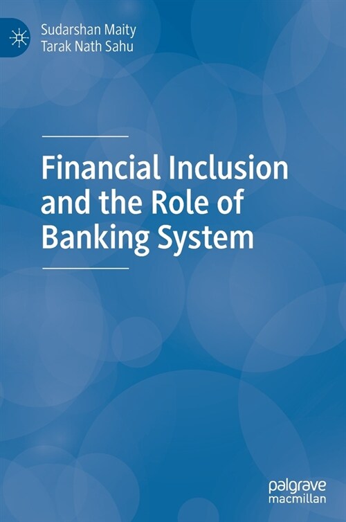 Financial Inclusion and the Role of Banking System (Hardcover)