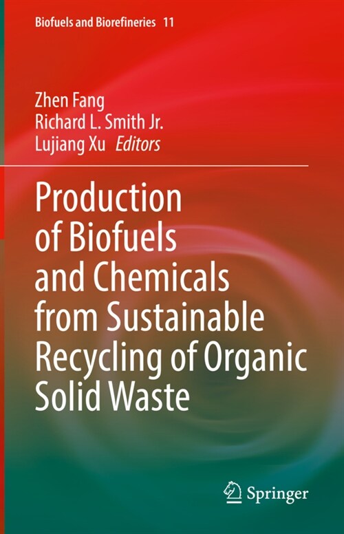 Production of Biofuels and Chemicals from Sustainable Recycling of Organic Solid Waste (Hardcover)