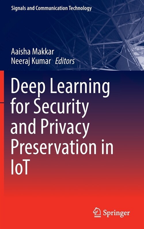 Deep Learning for Security and Privacy Preservation in IoT (Hardcover)