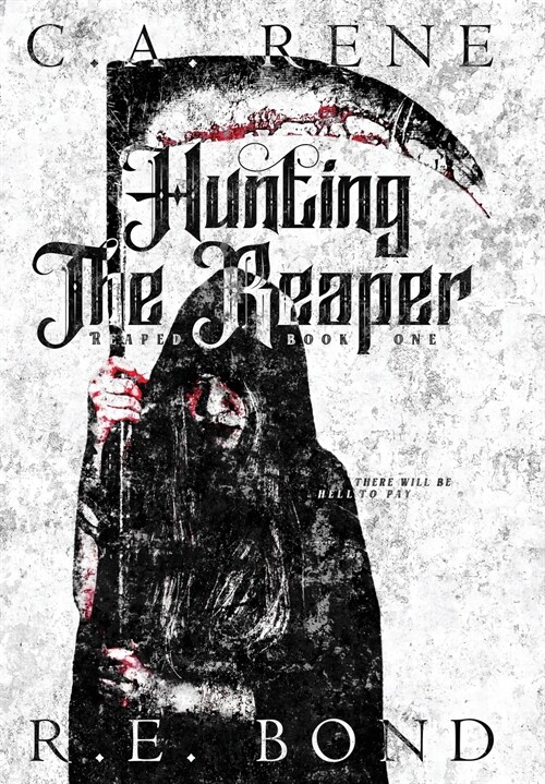 Hunting The Reaper: Reaped Book 1 (Hardcover)