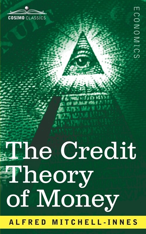 The Credit Theory of Money (Paperback)