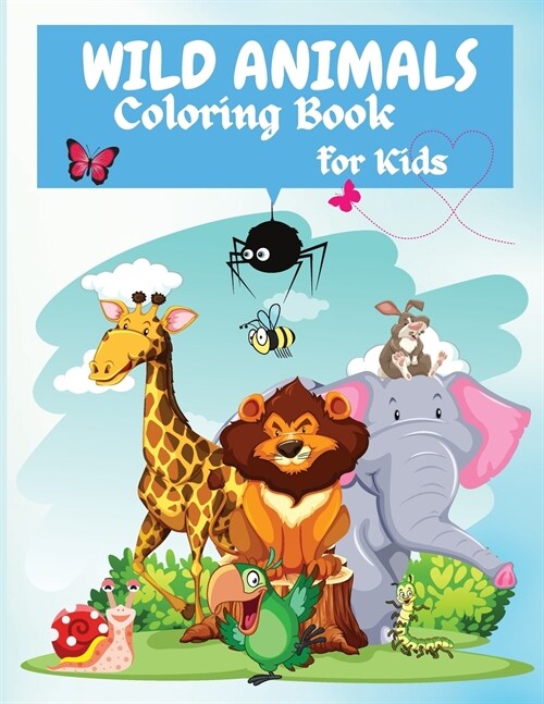 Wild Animals Coloring Book For Kids: Fun Jungle Activity Coloring Book for Kids, With 45 Adorable Animal, All Ages, Boys and Girls, (Paperback)