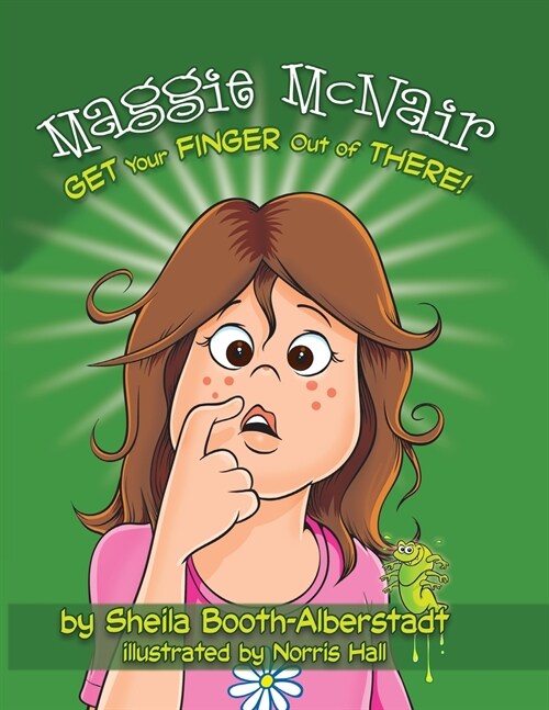 Maggie McNair Get Your Finger Out of There (Paperback)