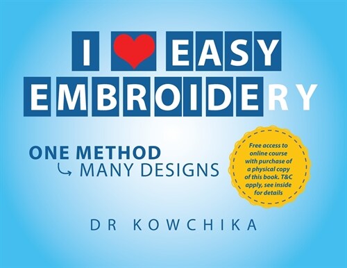 I Love Easy Embroidery: One Method Many Designs (Paperback)