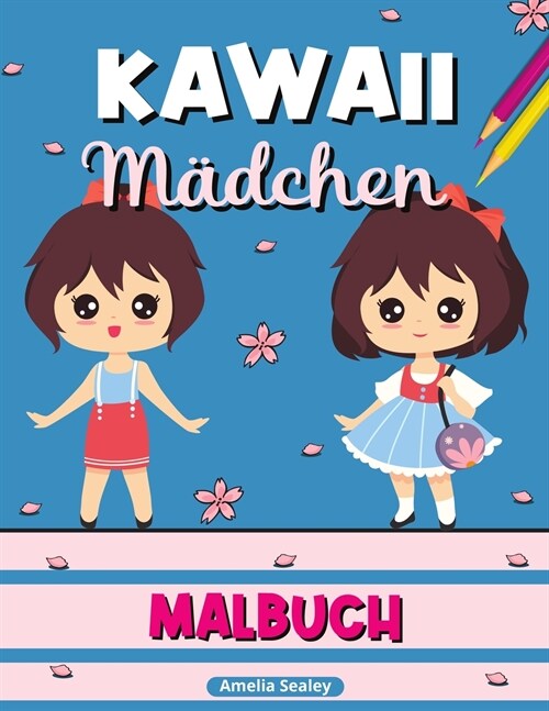 Kawaii M?chen Malbuch: Kawaii-Malbuch, Anime-M?chen-Malvorlagen, Manga-Szenen zur Entspannung und zum Stressabbau (Paperback)