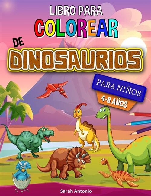 Libro para colorear de dinosaurios: Libro para colorear de dinosaurios, divertido libro para colorear para ni?s y ni?s para relajarse y aliviar el e (Paperback)