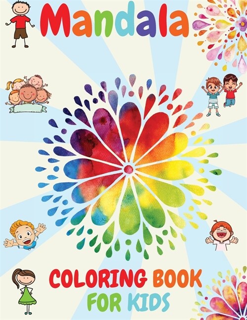Mandala COLORING BOOK FOR KIDS: Big Mandalas to Color for Relaxation Relaxing Mandalas for Boys, Girls, and Beginners Activity Book for Kids (Paperback)