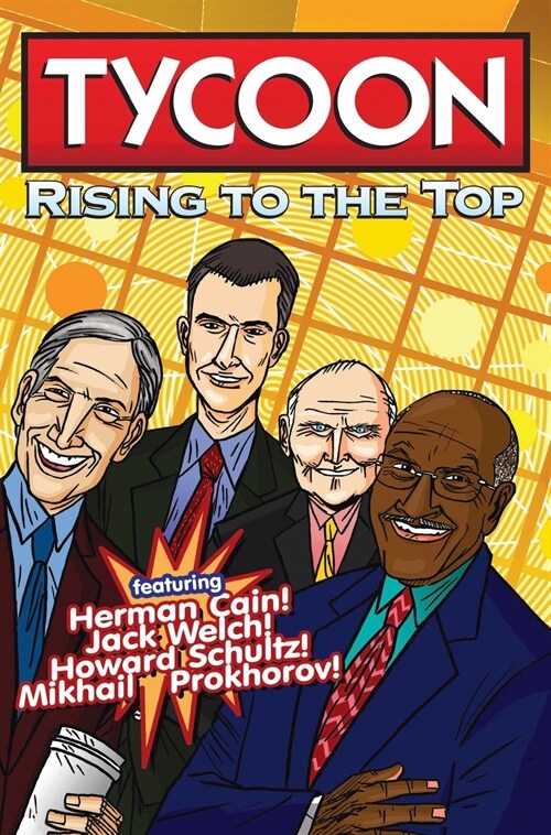 Orbit: Tycoon: Rise to the Top: Mikhail Prokhorov, Howard Schultz, Jack Welch, and Herman Cain (Hardcover)