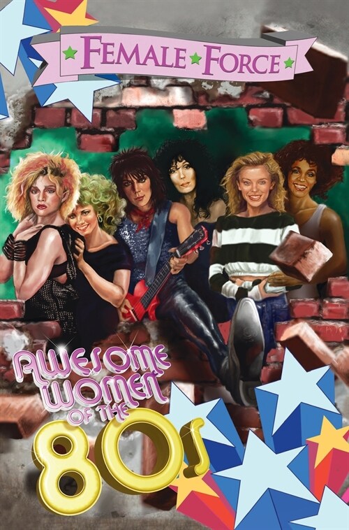 Female Force: Awesome Women of the Eighties (Hardcover)