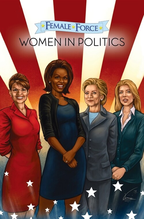 Female Force: Women in Politics Volume 1: A Graphic Novel (Hardcover)