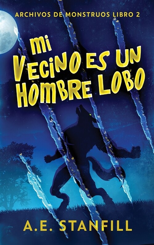 Mi Vecino es un Hombre Lobo (Hardcover)