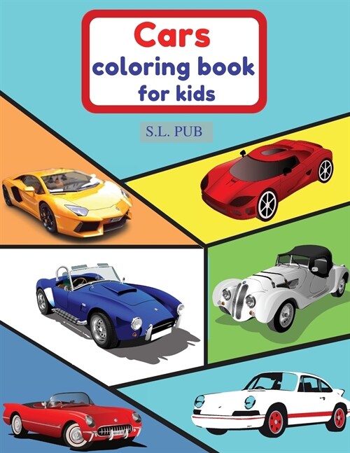 Cars coloring book for kids: Fun Activity book for kids 50 Amazing Sport & Vintage car designs Relaxation Coloring Pages for Kids ages 4-8, 6-12 (Paperback)