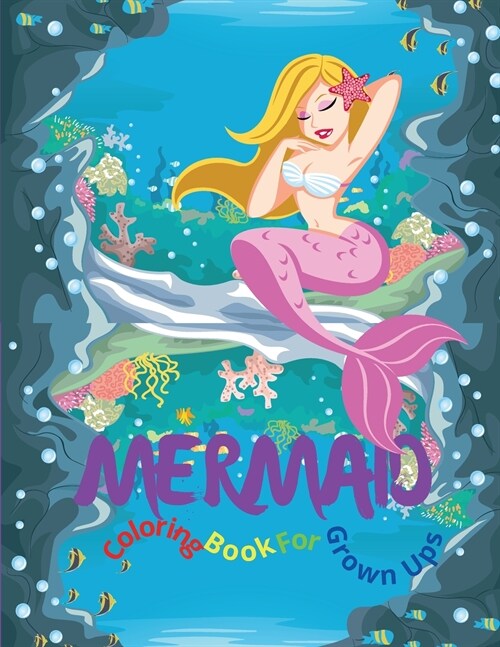 Mermaid Coloring Book for Grown Ups: Amazing Coloring Books with Magnificent Mermaids for Grown Ups Relaxation, Stress Relief Designs/Over 30 Beautifu (Paperback)