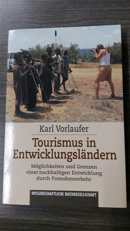 [중고] Tourismus in Entwicklungsländern: Möglichkeiten und Grenzen einer nachhaltigen Entwicklung durch Fremdenverkehr (German Edition) (1)