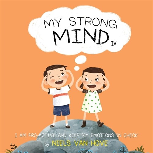 My Strong Mind IV: I am Pro-active and Keep my Emotions in Check (Paperback)