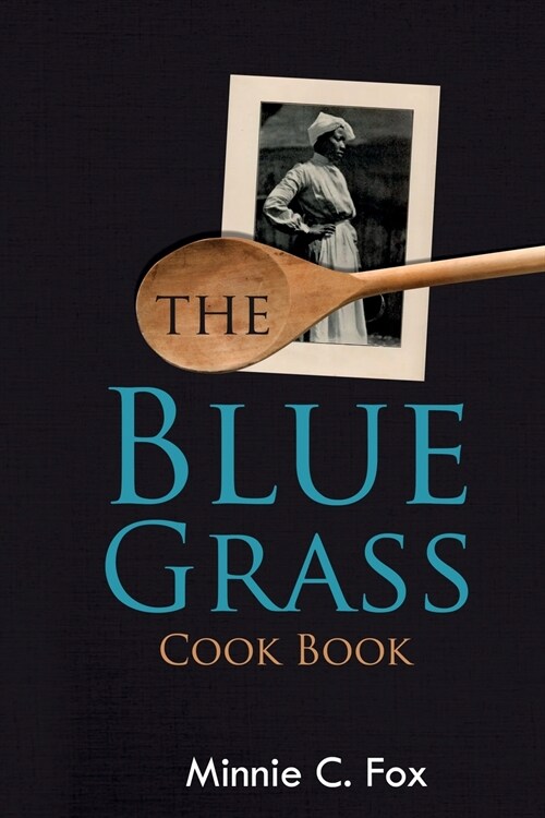 The Blue Grass Cook Book (Paperback)