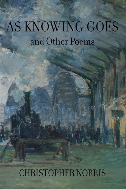 As Knowing Goes and Other Poems (Paperback)