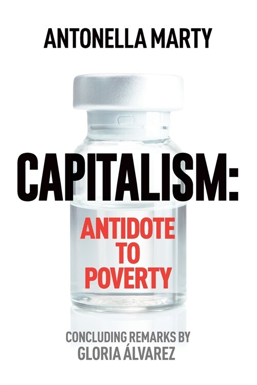Capitalism: Antidote to Poverty (Paperback)
