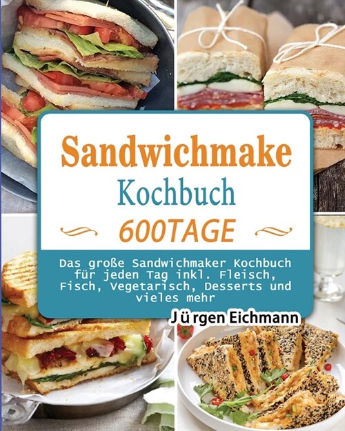 Sandwichmaker Kochbuch 2021 (Paperback)