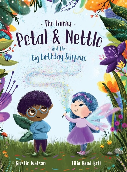 The Fairies - Petal & Nettle and the Big Birthday Surprise (Hardcover)