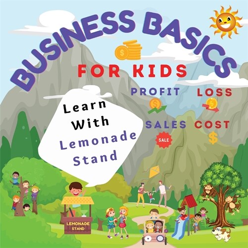Business Basics for Kids: Learn with Lemonade Stand: Profit and Loss (Paperback)