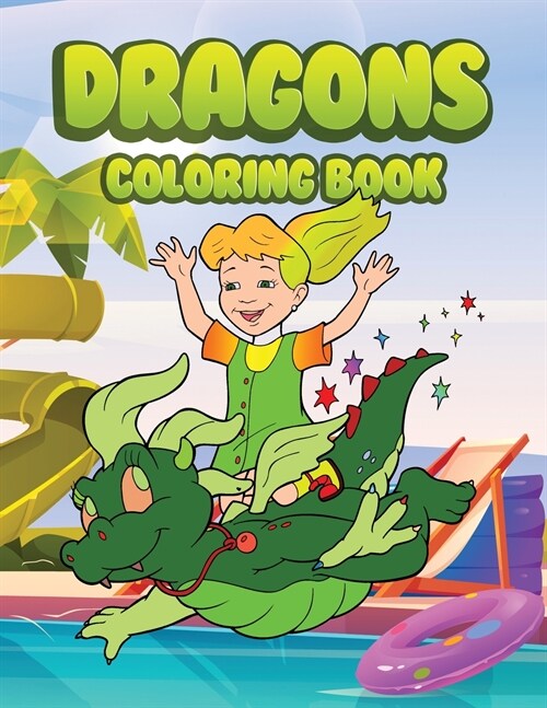 Dragons coloring book: Amazing Coloring Book for Girls, Boys and Beginners with dragons designs (Paperback)