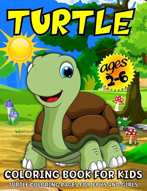 Turtle Coloring Book For Kids: Turtle Coloring Book For Kids Ages 2-6 (Paperback)