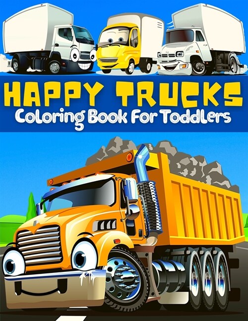 Trucks Coloring Book For Toddlers: Great Collection Of Cool, Fun And Happy Monsters Trucks Coloring Pages For Boys And Girls Supercar Coloring Book Fo (Paperback)