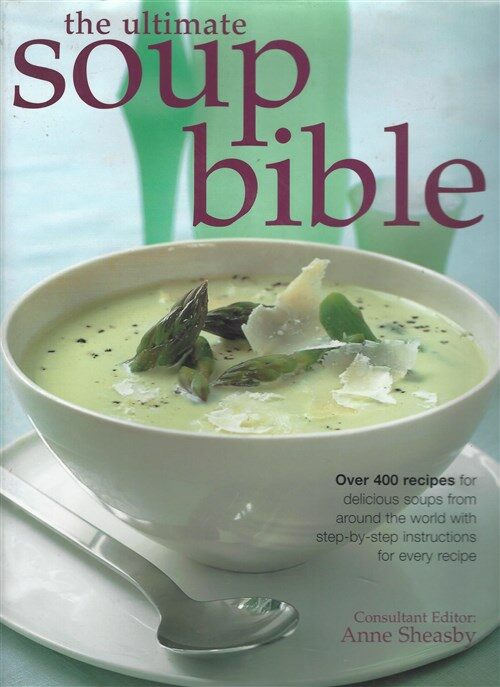 [중고] The Ultimate Soup Bible: Over 400 Recipes (양장)