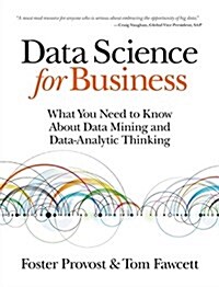 [중고] Data Science for Business: What You Need to Know about Data Mining and Data-Analytic Thinking (Paperback)