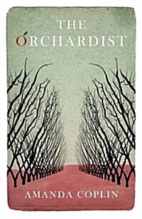 The Orchardist (Paperback)