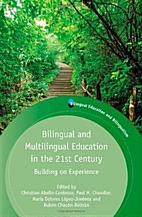 Bilingual and Multilingual Education in the 21st Century : Building on Experience (Paperback)