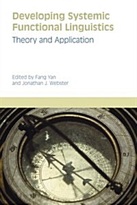 Developing Systemic Functional Linguistics : Theory and Application (Hardcover)