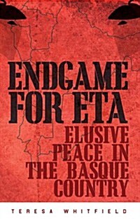 Endgame for ETA : Elusive Peace in the Basque Country (Paperback)