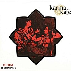 [수입] Karma Kafe: Dubai by DJ Ralph. K