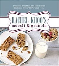 Rachel Khoos Muesli and Granola (Hardcover)
