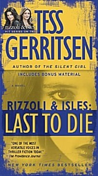 Last to Die (with Bonus Short Story John Doe): A Rizzoli & Isles Novel (Mass Market Paperback)