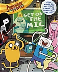 Adventure Time: Get on the Mic (Paperback)