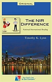 The NIR Difference: National International Roofing (Paperback)