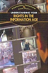 Understanding Your Rights in the Information Age (Library Binding)